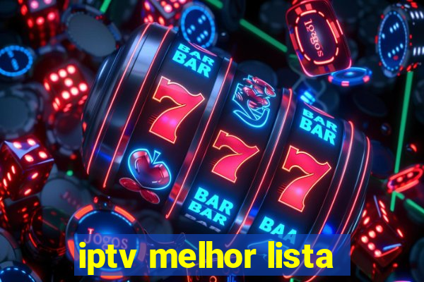 iptv melhor lista